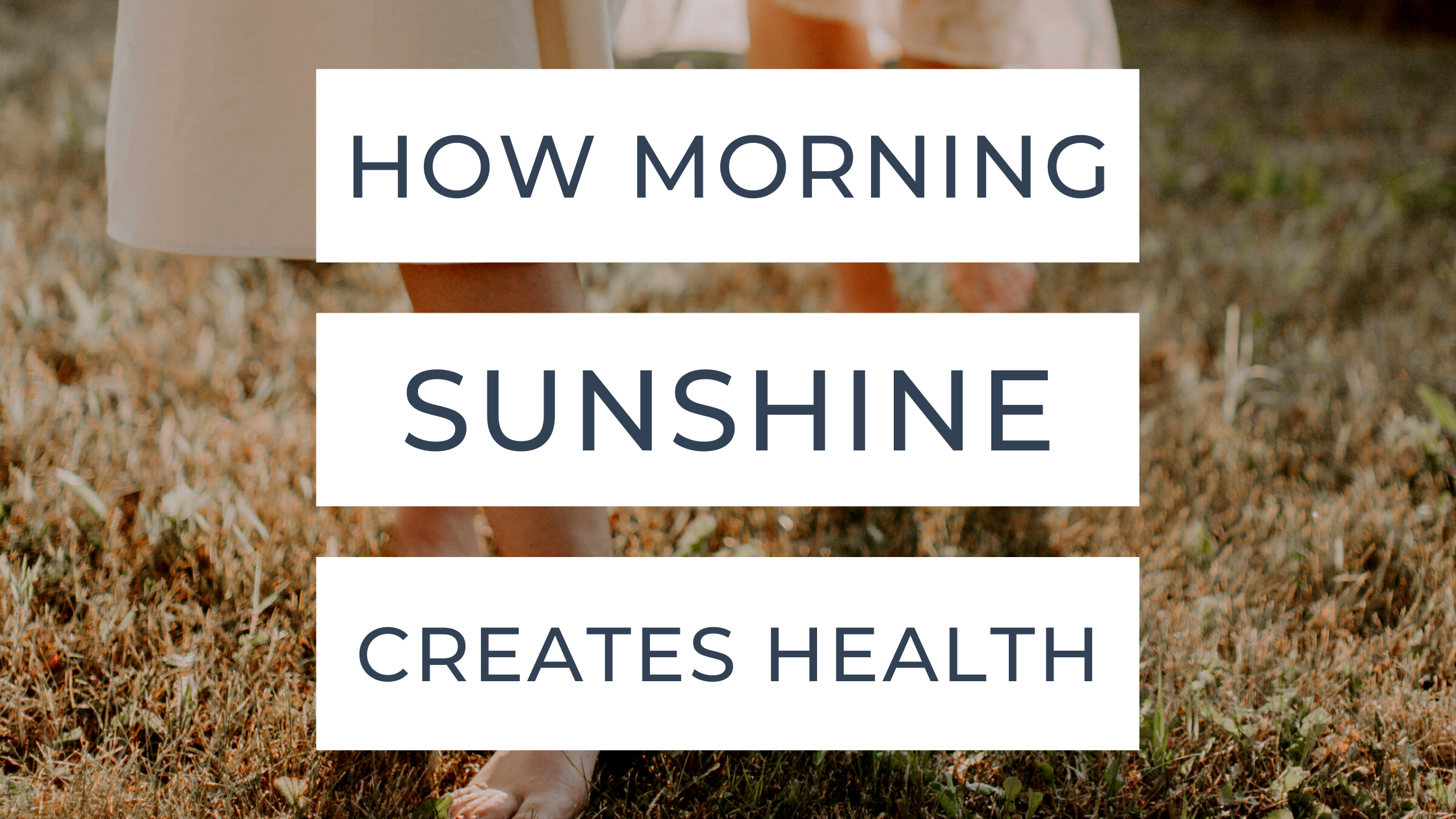 How Morning Sunshine Helps Your Body Heal