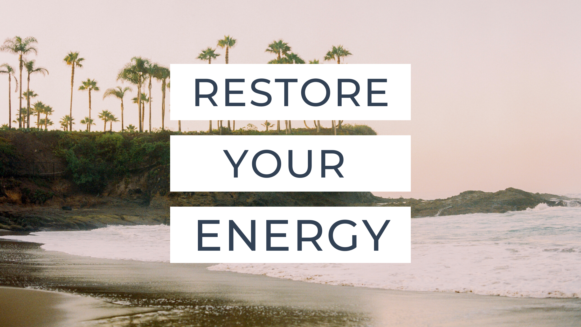 Restore Your Energy