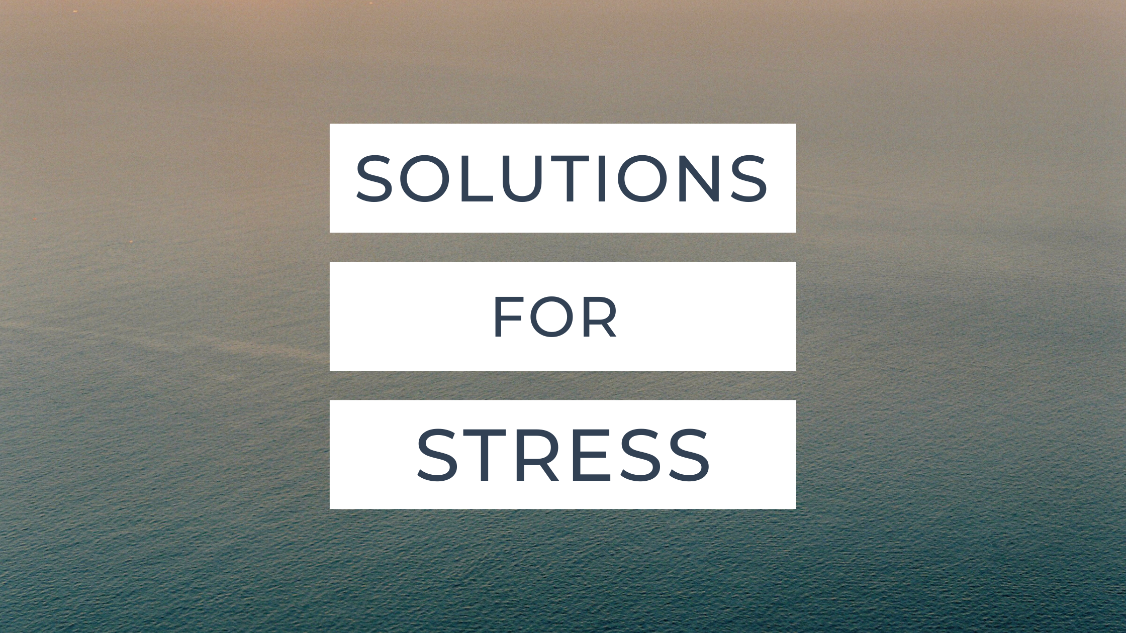 Solutions for Stress