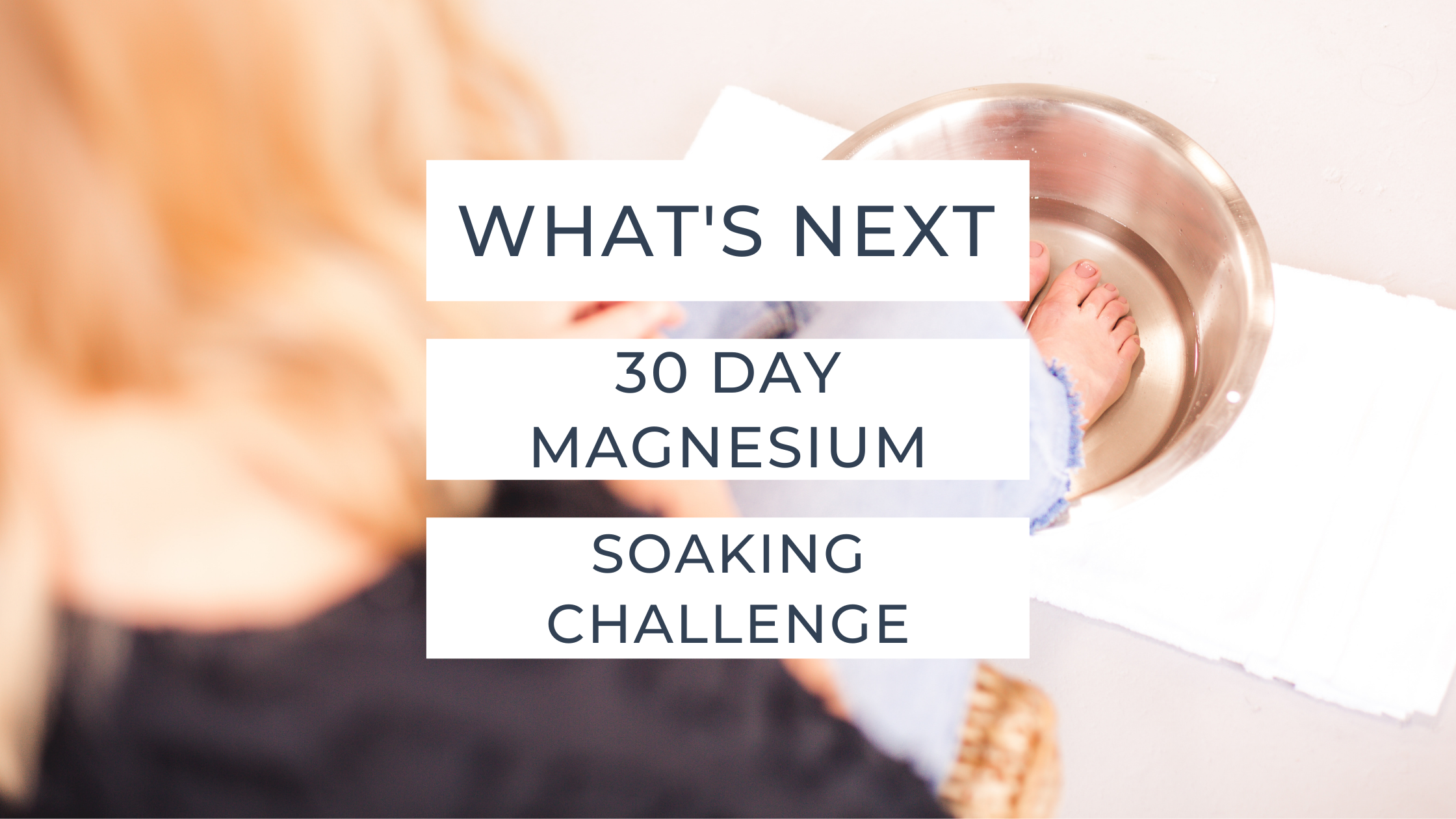 Finished Your 30-Day Magnesium Soak? Here's How to Maintain Your Levels
