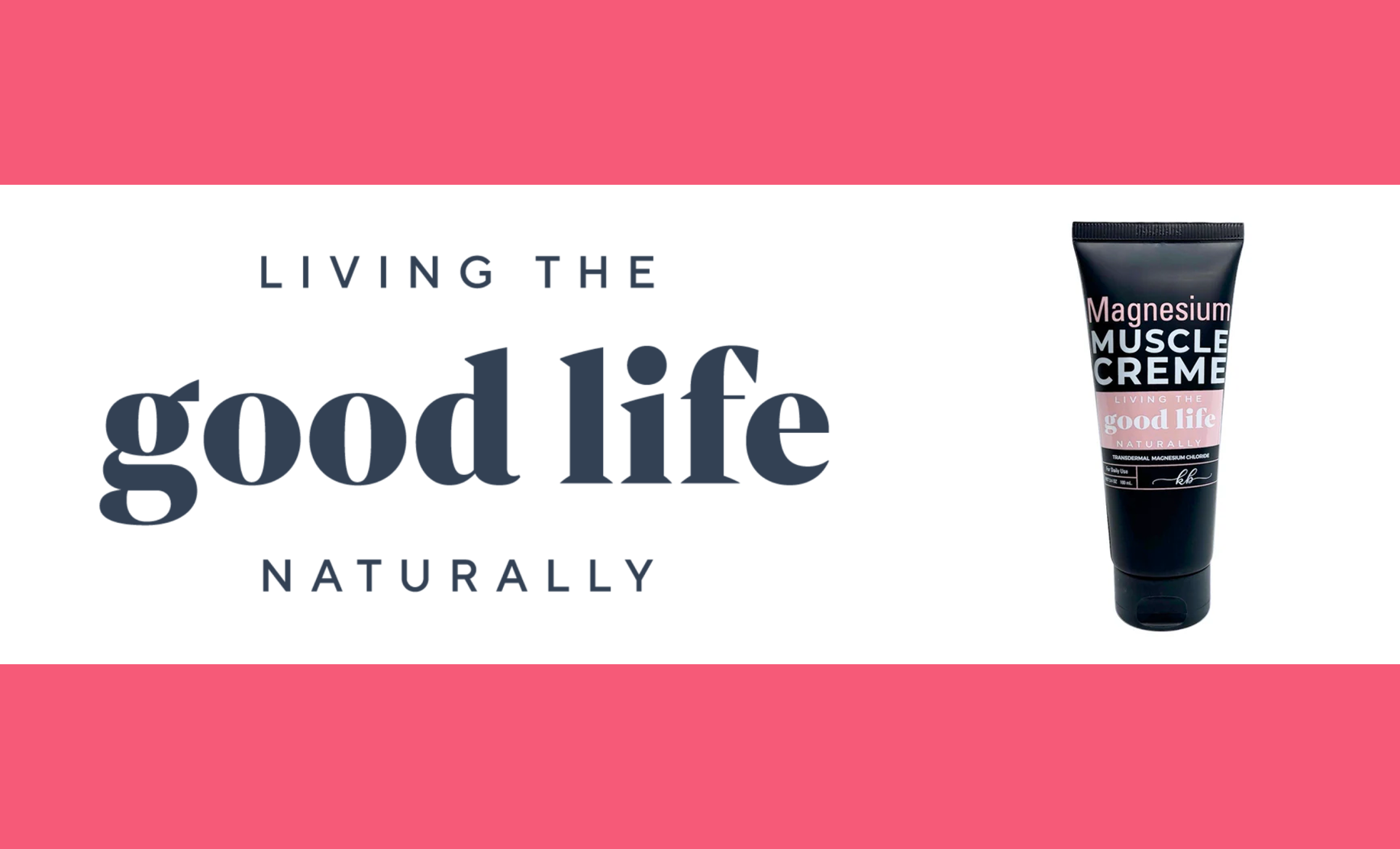 Good Life Magnesium Muscle Cream: The Natural Pain Relief You're Searching For